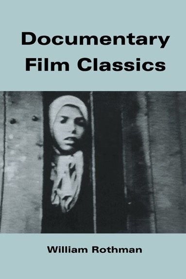William Rothman, William Rothman, Dudley Andrew - Documentary Film Classics, Häftad