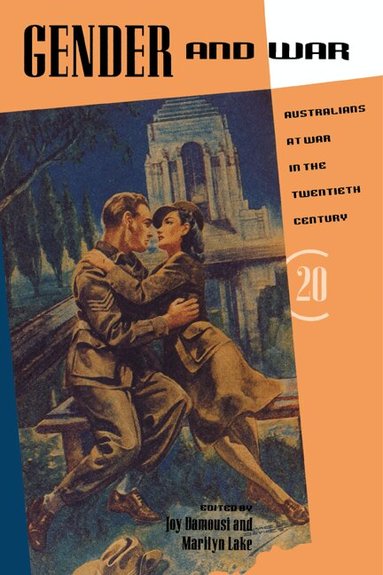 Joy Damousi, Marilyn Lake - Gender and War, Häftad