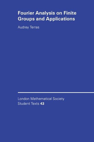 Audrey Terras - Fourier Analysis on Finite Groups and Applications, Häftad