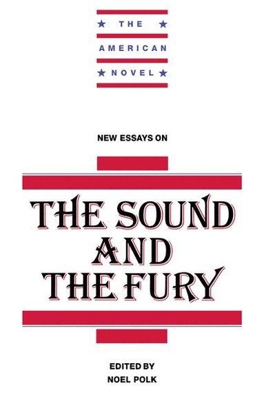 bokomslag New Essays on The Sound and the Fury