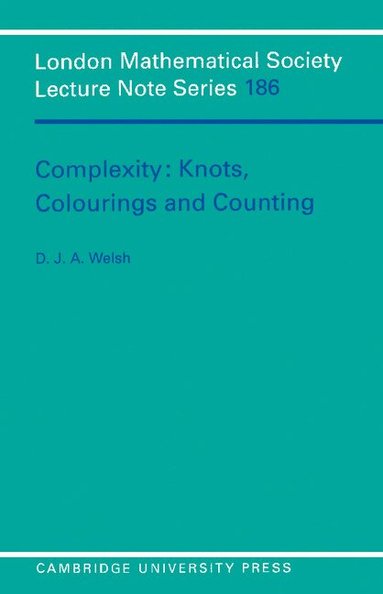 Dominic Welsh - Complexity: Knots, Colourings and Countings, Häftad