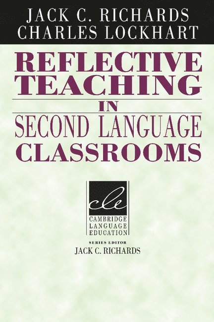 Reflective Teaching in Second Language Classrooms 1