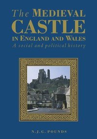 bokomslag The Medieval Castle in England and Wales