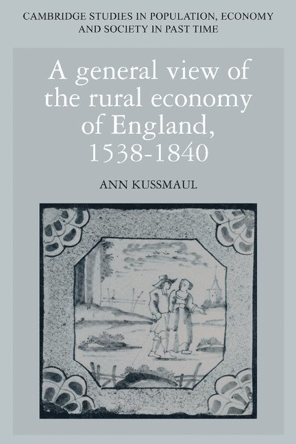 A General View of the Rural Economy of England, 1538-1840 1