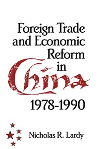 bokomslag Foreign Trade and Economic Reform in China
