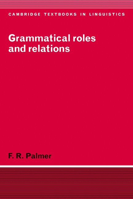 Grammatical Roles and Relations 1