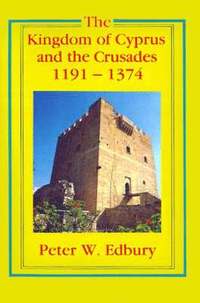 bokomslag The Kingdom of Cyprus and the Crusades, 1191-1374
