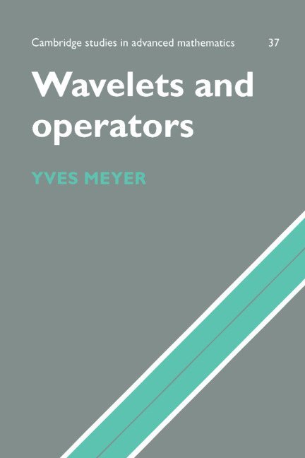 Wavelets and Operators: Volume 1 1