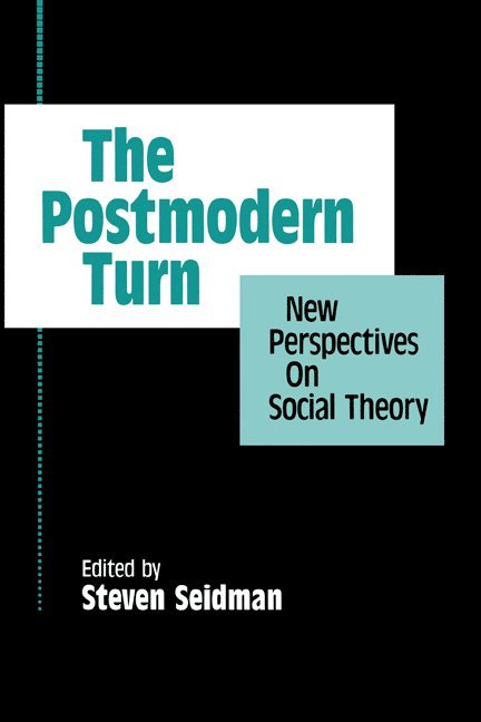 Steven Seidman - The Postmodern Turn, Häftad