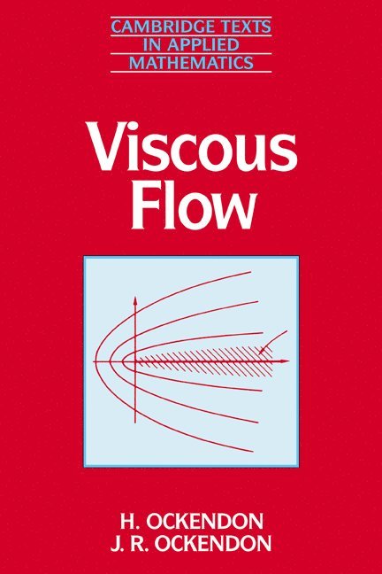 H. (University of Oxford) Ockendon, J. R. (University of Oxford) Ockendon, Hilary Ockendon, Ockendon, H. Ockendon - Viscous Flow, Häftad