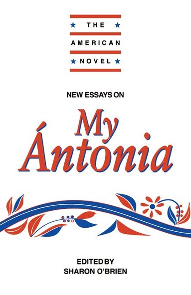 Sharon O'Brien - New Essays on My Ántonia, Häftad