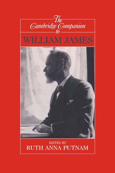 Ruth Anna Putnam - The Cambridge Companion to William James, Häftad
