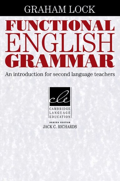 Graham Lock, Jack C. Richards - Functional English Grammar, Häftad