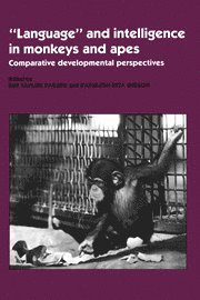 Sue Taylor Parker, Kathleen Rita Gibson - 'Language' and Intelligence in Monkeys and Apes, Häftad