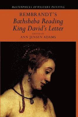 Ann Jensen Adams, Santa Barbara) Adams, Ann Jensen (University of California - Rembrandt's 'Bathsheba Reading King David's Letter', Häftad