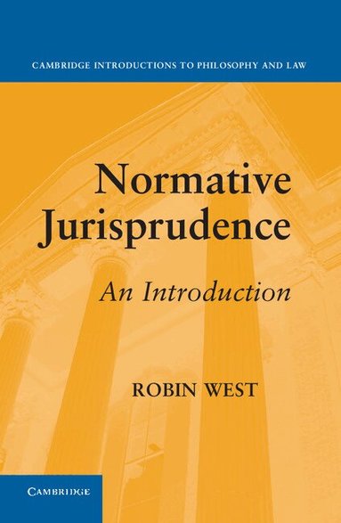 Robin West - Normative Jurisprudence, Inbunden