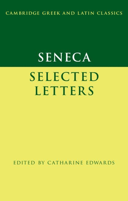 Seneca, Catharine Edwards, Seneca,, Catharine Edwards, University of London) Edwards, Catharine (Birkbeck - Seneca: Selected Letters, Inbunden