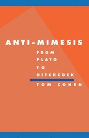 bokomslag Anti-Mimesis from Plato to Hitchcock