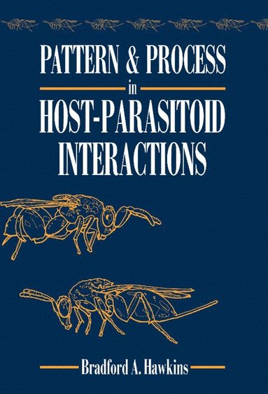 bokomslag Pattern and Process in Host-Parasitoid Interactions