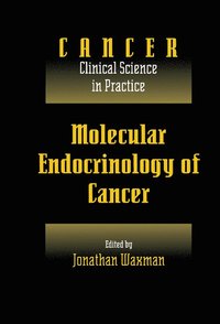bokomslag Molecular Endocrinology of Cancer: Volume 1, Part 2, Endocrine Therapies