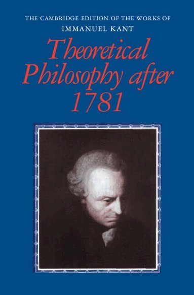 Immanuel Kant, Henry E. Allison, Peter Lauchlan Heath - Theoretical Philosophy after 1781, Inbunden