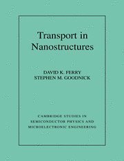 David Ferry, Stephen Marshall Goodnick - Transport in Nanostructures, Inbunden
