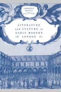 bokomslag Literature and Culture in Early Modern London
