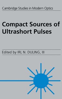 bokomslag Compact Sources of Ultrashort Pulses