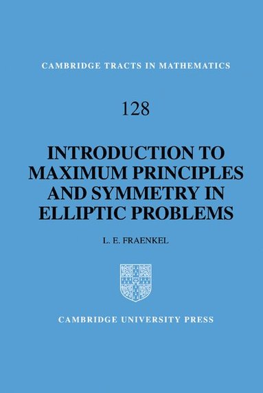 bokomslag An Introduction to Maximum Principles and Symmetry in Elliptic Problems