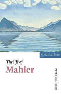 bokomslag The Life of Mahler