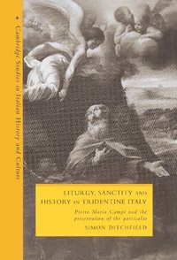 bokomslag Liturgy, Sanctity and History in Tridentine Italy