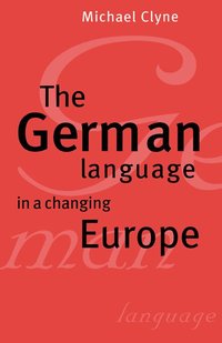 bokomslag The German Language in a Changing Europe