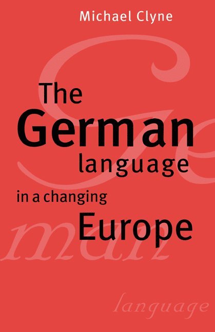 The German Language in a Changing Europe 1