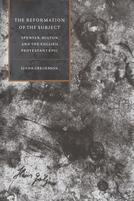 Ann Arbor) Gregerson, Linda (University of Michigan, Linda Gregerson, Stephen Orgel, Anne Barton - The Reformation of the Subject, Inbunden