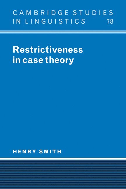 Connecticut) Smith, Henry (Yale University, Henry Smith - Restrictiveness in Case Theory, Inbunden