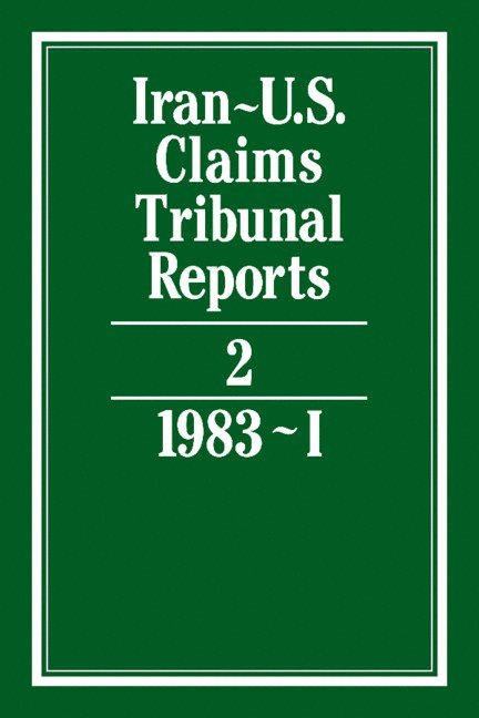 Iran-U.S. Claims Tribunal Reports: Volume 2 1