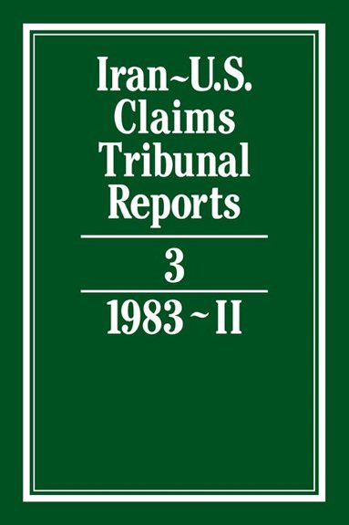 S. R. Pirrie - Iran-U.S. Claims Tribunal Reports: Volume 3, Inbunden