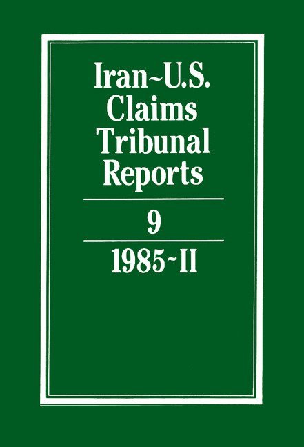 Iran-U.S. Claims Tribunal Reports: Volume 9