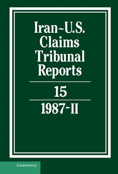 M. E. MacGlashan - Iran-US Claims Tribunal Reports: Volume 15, Inbunden