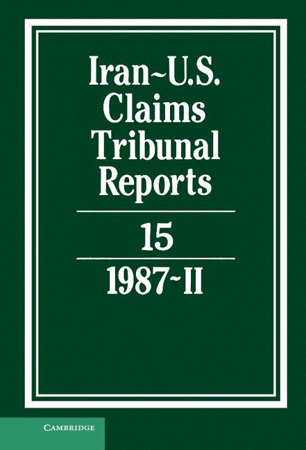 Iran-US Claims Tribunal Reports: Volume 15 1