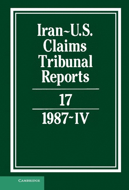 Iran-US Claims Tribunal Reports: Volume 17 1