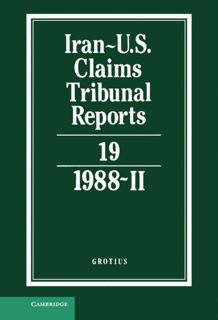 M. E. MacGlashan, M. E. Macglashan, M. E MacGlashan - Iran-U.S. Claims Tribunal Reports: Volume 19, Inbunden