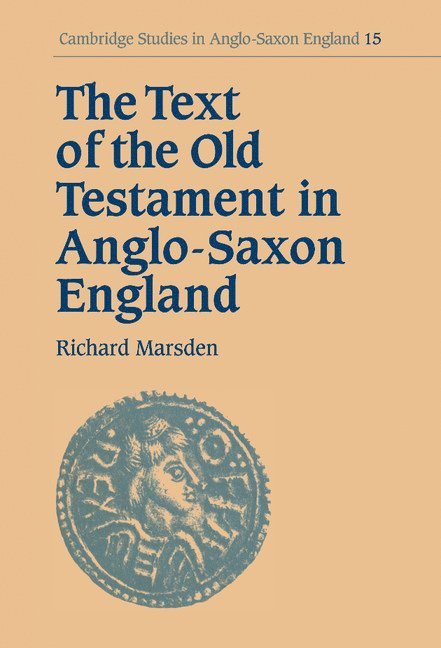 The Text of the Old Testament in Anglo-Saxon England 1
