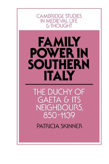 Patricia Skinner - Family Power in Southern Italy, Inbunden