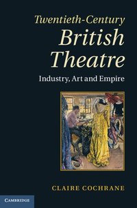 bokomslag Twentieth-Century British Theatre