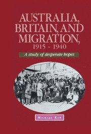 bokomslag Australia, Britain and Migration, 1915-1940