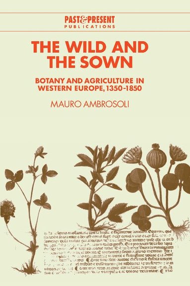 Mauro Ambrosoli - The Wild and the Sown, Inbunden