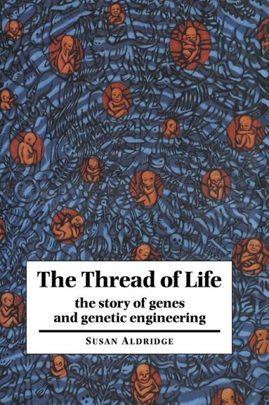 Susan Aldridge - The Thread of Life, Inbunden