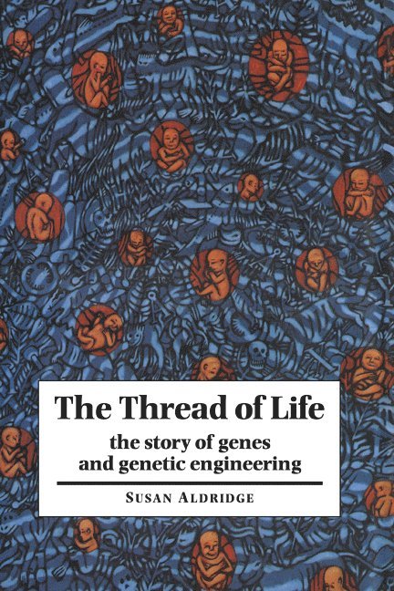 Susan Aldridge, Aldridge Susan - The Thread of Life, Inbunden