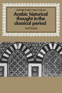 bokomslag Arabic Historical Thought in the Classical Period